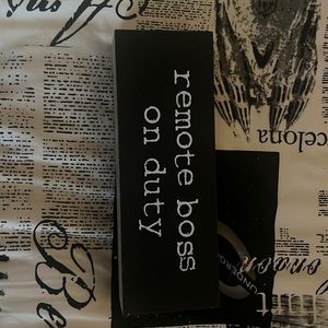 Remote Boss on Duty Sign